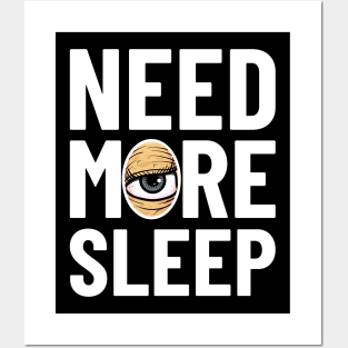 Need More Sleep Posters and Art